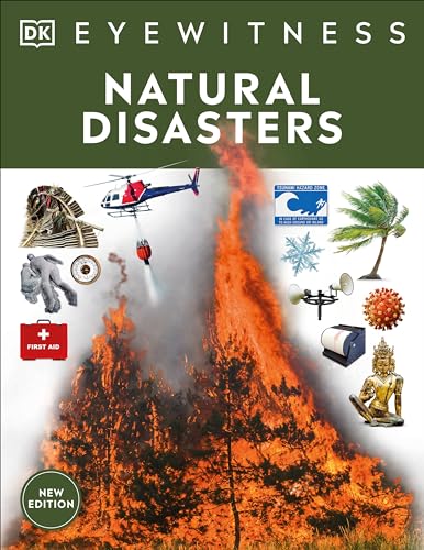 Eyewitness Natural Disasters: Discover the awesome power of nature - from earthquakes and tsunamis to hurricanes (DK Eyewitness)
